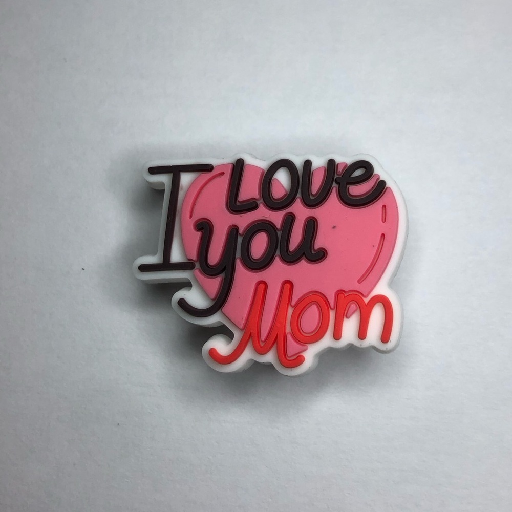 5/$10 I Love You Mom Crocs Charm/Jibbitz